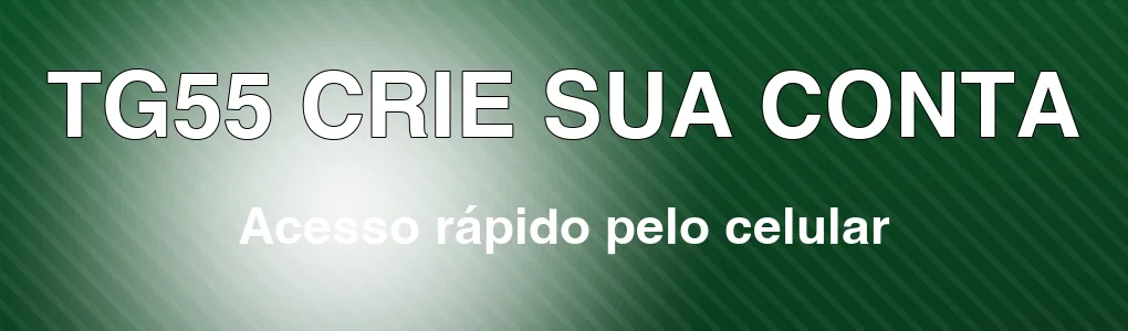TG55: crie sua conta e explore pelo celular